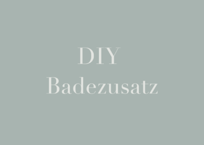 DIY Badezusatz
