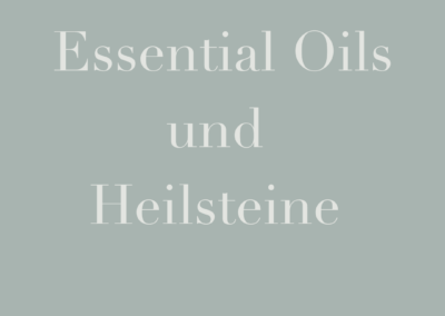 Essential Oils und Heilsteine